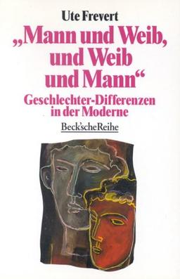 Mann und Weib, und Weib und Mann: Geschlechter-Differenzen in der Moderne