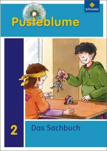 Pusteblume. Das Sachbuch - Ausgabe 2009 für das 1. - 3. Schuljahr in Hamburg, Hessen, Nordrhein-Westfalen, Saarland und Schleswig-Holstein: Schülerband 2