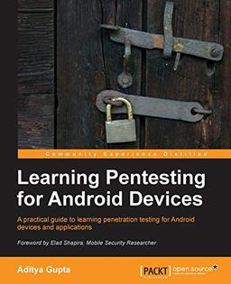 Learning Pentesting for Android Devices (English Edition)