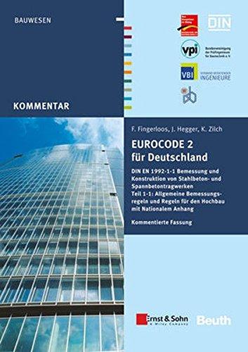 Eurocode 2 für Deutschland. Kommentierte Fassung.: DIN EN 1992-1-1 Bemessung und Konstruktion von Stahlbeton- und Spannbetontragwerken - Teil 1-1 ... HERAUSGEGEBEN VON: BVPI, DBV, ISB, VBI