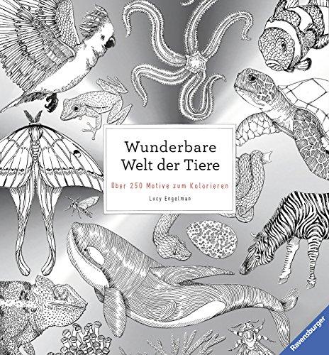 Wunderbare Welt der Tiere: Über 250 Motive zum Kolorieren