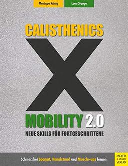 Calisthenics X Mobility 2.0: Neue Skills für Fortgeschrittene