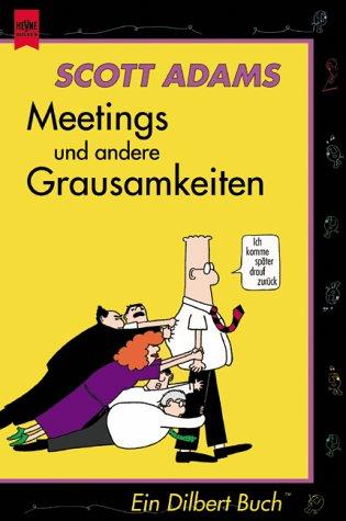 Meetings und andere Grausamkeiten