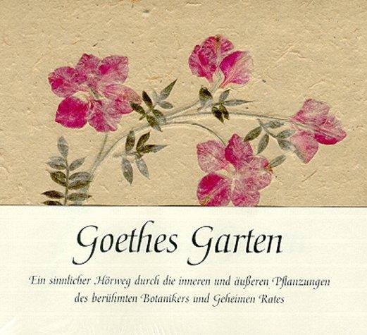 Goethes Garten, 1 CD-Audio (mit gebundenem Buchteil)