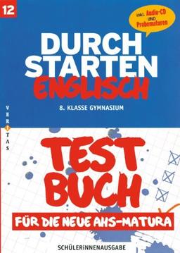 Durchstarten - Für die neue AHS-Matura: 8. Klasse - Übungsbuch mit Lösungen und CD