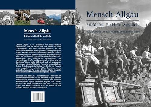 Mensch Allgäu: Rückblick Einblick Ausblick