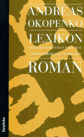 Lexikon-Roman: Lexikon einer sentimentalen Reise zum Exporteurtreffen in Druden