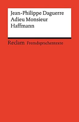 Adieu Monsieur Haffmann: Französischer Text mit deutschen Worterklärungen. Niveau B1 (GER) (Reclams Universal-Bibliothek)