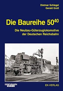 Die Baureihe 50.40 (EK-Baureihenbibliothek)