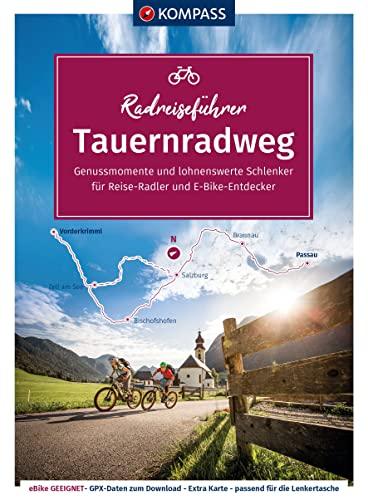 KOMPASS RadReiseFührer Tauernradweg: Entlang von Salzach, Saalach und Inn. Mit Tauernradwegrunde mit Extra-Tourenkarte, Reiseführer und exakter Streckenbeschreibung (KOMPASS-Fahrradführer, Band 6934)