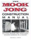 The Mook Jong Construction Manual: Building Modern and Traditional Wooden Dummies on a Budget