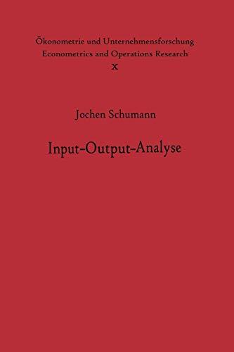 Input-Output-Analyse (Ökonometrie und Unternehmensforschung Econometrics and Operations Research, 10, Band 10)