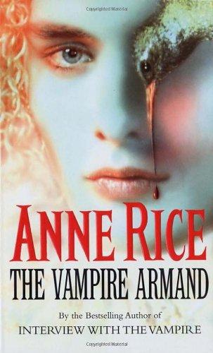 The Vampire Armand: The Vampire Chronicles: Volume 6