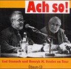 Ach so! CD. . Gad Granach und Henryk M. Broder on Tour