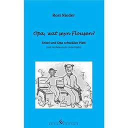 Opa, wat seyn Flousen?: Enkel und Opa schwääze Platt