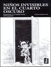 Niños invisibles en el cuarto oscuro: Experiencias en el auxilio social del franquismo