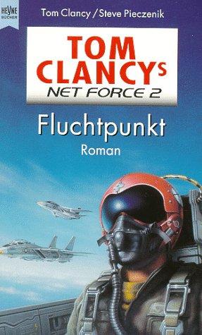 Tom Clancy's Net Force 02. Fluchtpunkt.