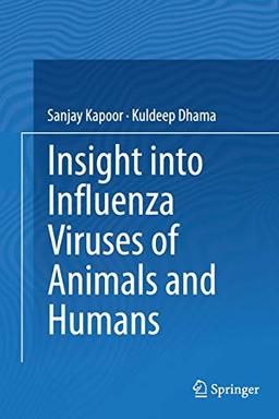 Insight into Influenza Viruses of Animals and Humans