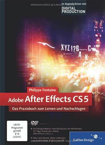 Adobe After Effects CS5: Das Praxisbuch zum Lernen und Nachschlagen (Galileo Design)