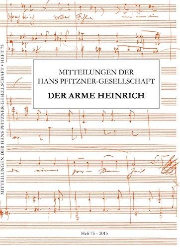 Mitteilungen der Hans Pfitzner-Gesellschaft: Akten der Tagung "Der Arme Heinrich - Hartmann von Aue" und seine moderne Rezeption