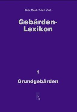 Gebärden-Lexikon: Grundgebärden, Bd 1