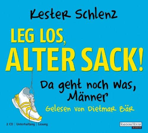 Leg' los, alter Sack!: Da geht noch was, Männer