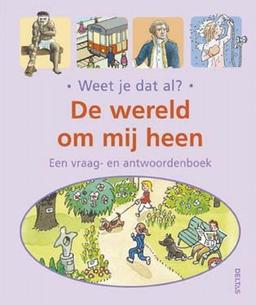 Weet je dat al? De wereld om mij heen