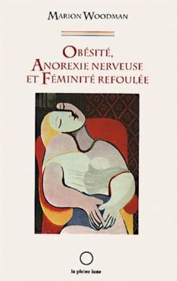 Obésité anorexie nerveuse et féminite refoulée