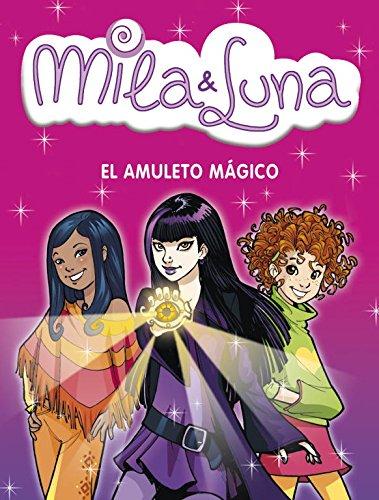 El amuleto mágico (Mila & Luna, Band 3)