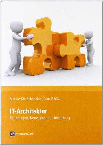 IT-Architektur: Grundlagen, Konzepte und Umsetzung