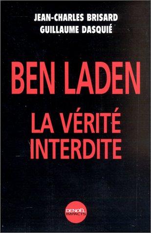 Ben Laden : la vérité interdite