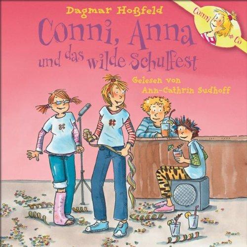 Dagmar Hoßfeld:Conni,Anna und das Wilde Schulfest