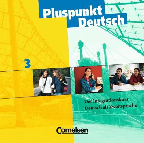 Pluspunkt Deutsch - Bisherige Ausgabe: B1: Gesamtband - CDs: Der Integrationskurs Deutsch als Zweitsprache