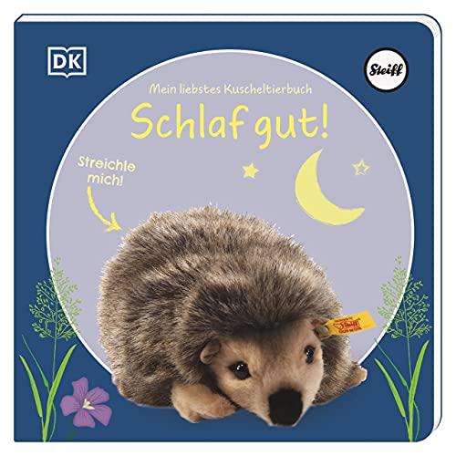 Mein liebstes Kuscheltierbuch. Schlaf gut!: Pappbilderbuch mit Fühlelementen und Fotos von Steiff Tieren für Kinder ab 6 Monaten