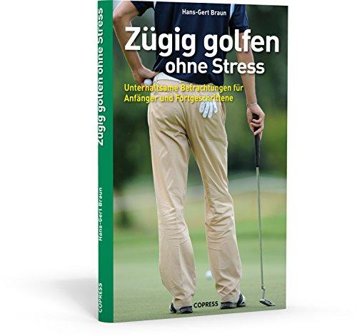 Zügig golfen ohne Stress: Unterhaltsame Betrachtungen für Anfänger und Fortgeschrittene