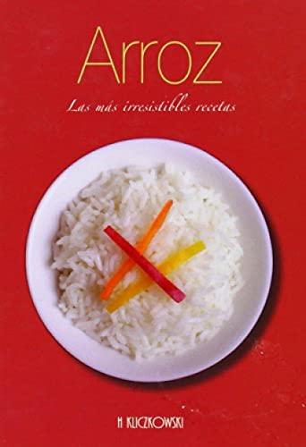 Arroz - las mas irresistibles recetas