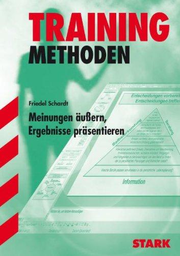 Training Methoden / Meinungen äussern, Ergebnisse präsentieren: Fächerübergreifend. Für alle Bundesländer