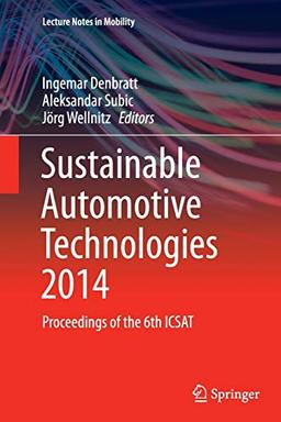 Sustainable Automotive Technologies 2014: Proceedings of the 6th ICSAT (Lecture Notes in Mobility)