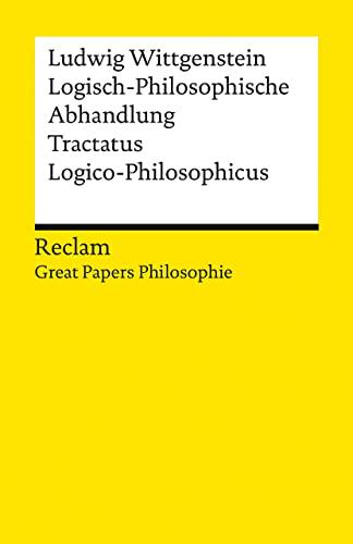 Logisch-Philosophische Abhandlung. Tractatus Logico-Philosophicus: [Great Papers Philosopie] (Reclams Universal-Bibliothek)