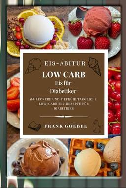 Eis-Abitur Low Carb: Eis für Diabetiker