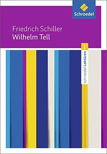 Schroedel Lektüren: Friedrich Schiller: Wilhelm Tell: Textausgabe