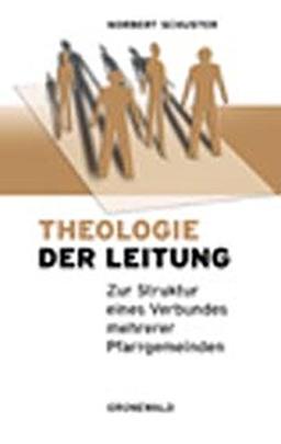 Theologie der Leitung: Zur Struktur eines Verbundes mehrerer Pfarrgemeinden