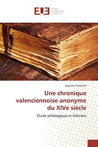 Une chronique valenciennoise anonyme du XIVe siècle : Etude philologique et littéraire