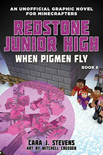 When Pigmen Fly: Redstone Junior High #6 (Volume 6)