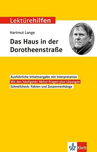 Klett Lektürehilfen Hartmut Lange, Das Haus in der Dorotheenstraße: Interpretationshilfe für Oberstufe und Abitur