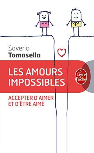 Les amours impossibles : accepter d'aimer et d'être aimé