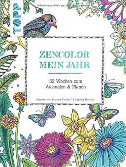 Zencolor: Mein Jahr: 52 Wochen zum Ausmalen & Planen (Ausmalen für Erwachsene)