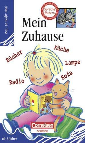 Ach, so heißt das!: Mein Zuhause: Lern-Bilderbuch mit 14 Seiten und 8 Flügelklappen