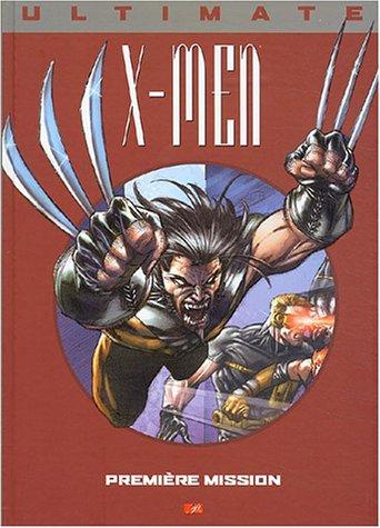 X-Men, Tome 2 : Première mission (Marvel Prestige)