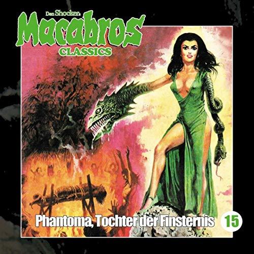 Macabros Classics - Phantoma, Tochter der Finsternis Folge 15